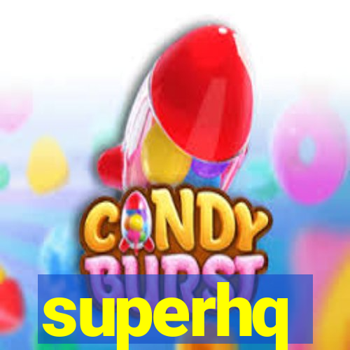 superhq