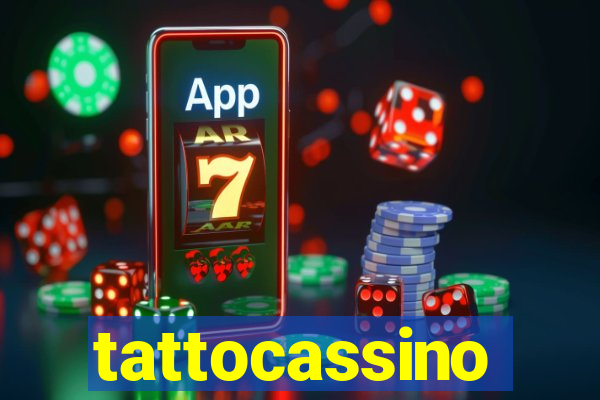 tattocassino