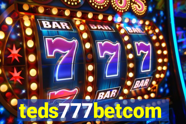 teds777betcom