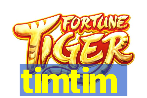 timtim