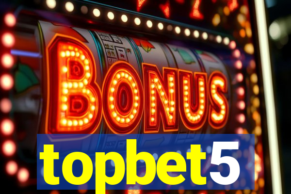 topbet5