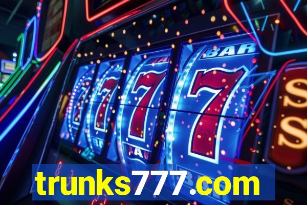 trunks777.com