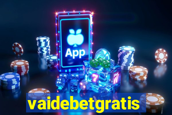 vaidebetgratis