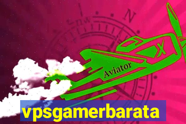 vpsgamerbarata