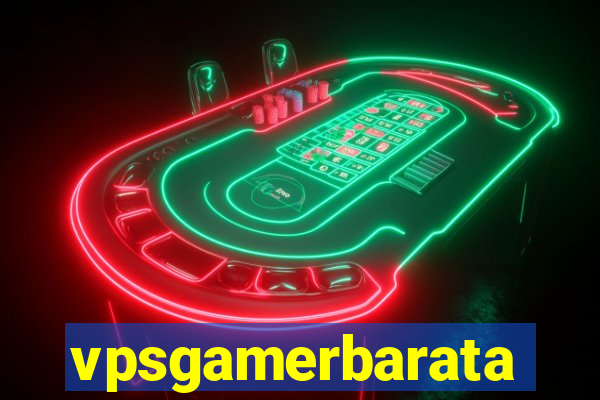 vpsgamerbarata