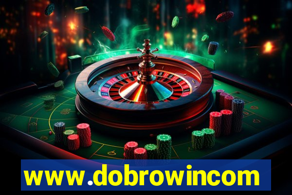 www.dobrowincom