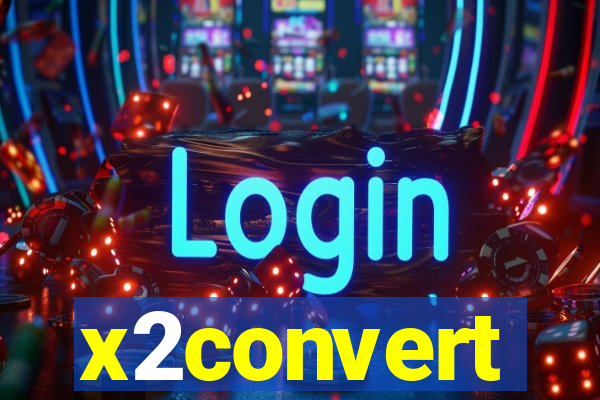 x2convert