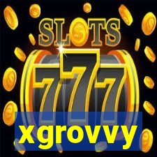 xgrovvy
