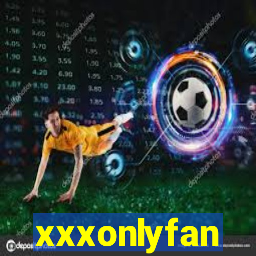 xxxonlyfan