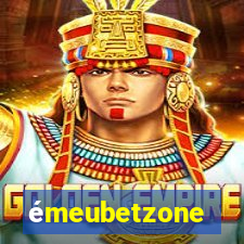 émeubetzone