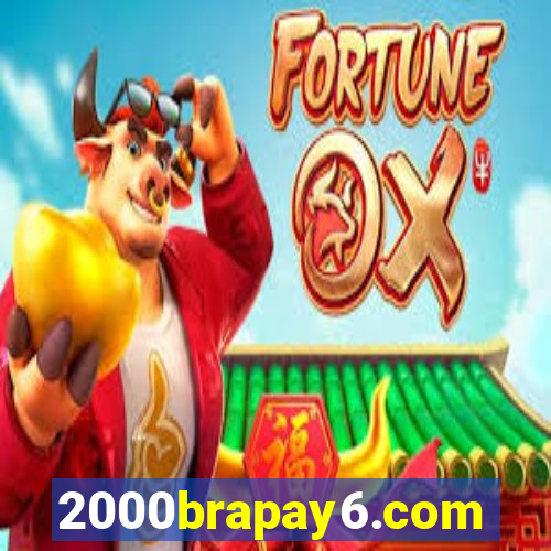 2000brapay6.com