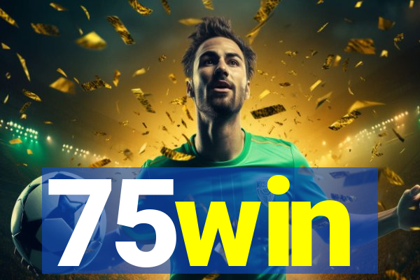 75win