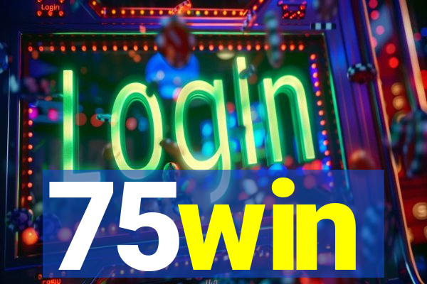 75win