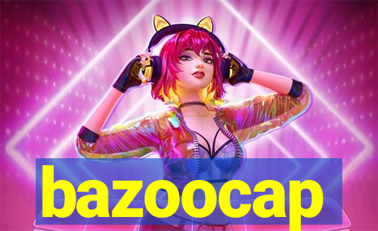 bazoocap