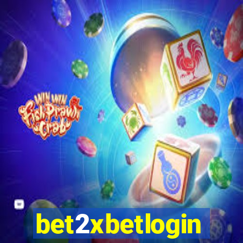 bet2xbetlogin