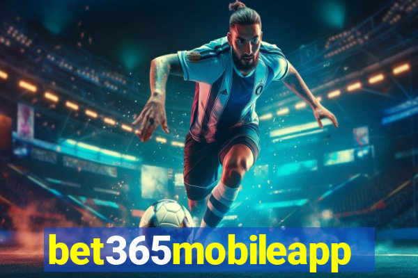 bet365mobileapp