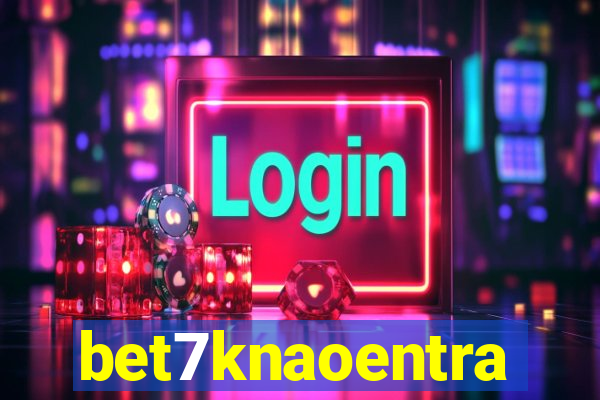 bet7knaoentra