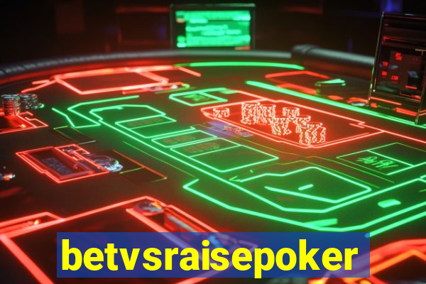 betvsraisepoker