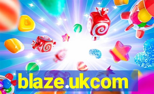 blaze.ukcom