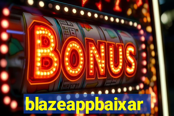 blazeappbaixar
