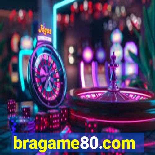 bragame80.com
