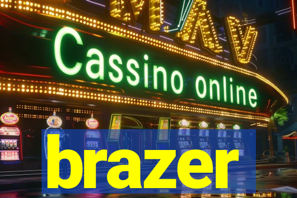 brazer