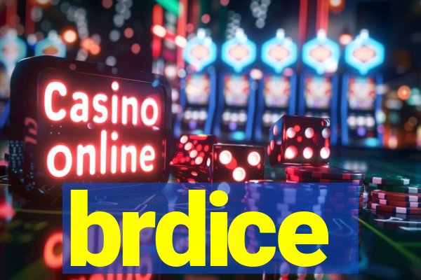 brdice