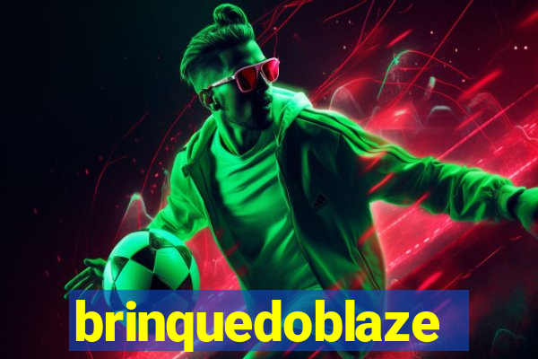 brinquedoblaze