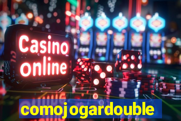 comojogardouble