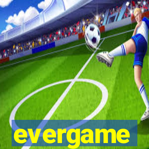 evergame