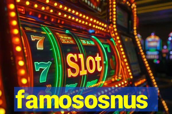 famososnus