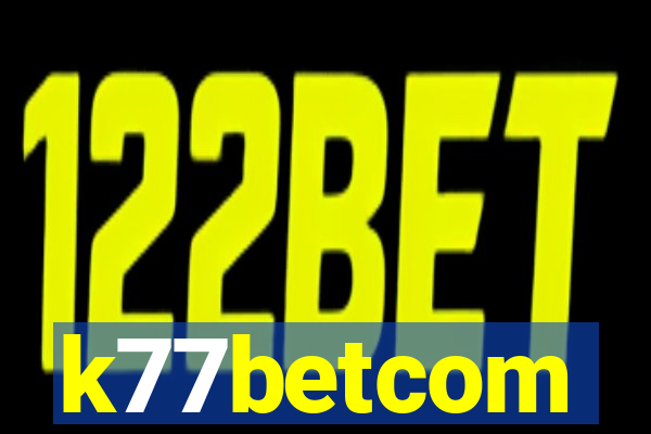 k77betcom