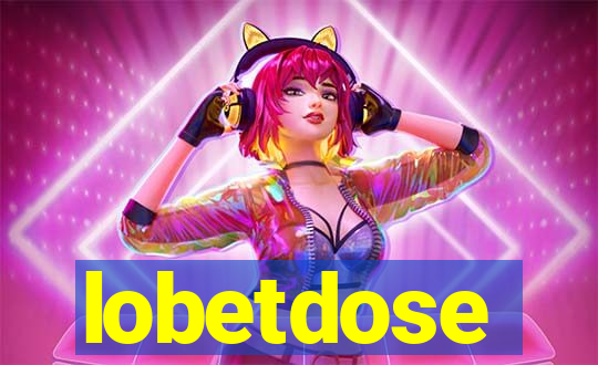 lobetdose