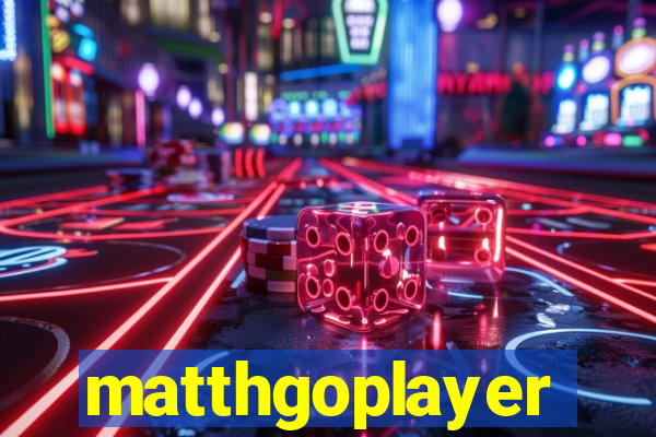 matthgoplayer