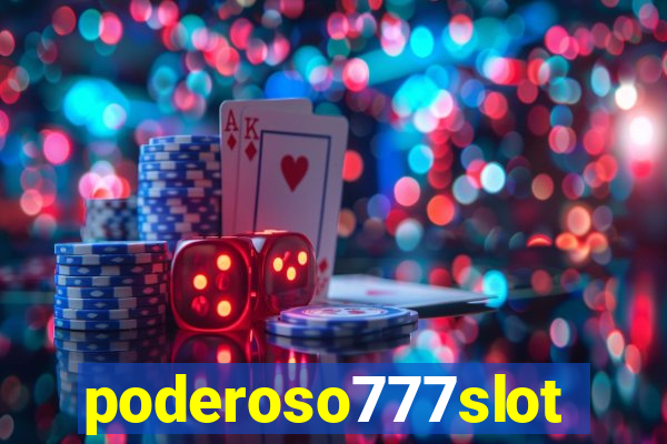 poderoso777slot