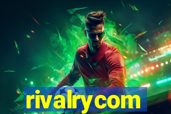 rivalrycom