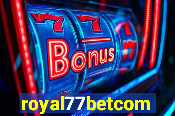 royal77betcom