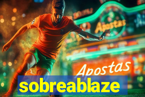 sobreablaze