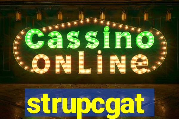strupcgat