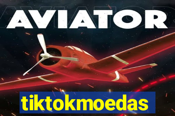 tiktokmoedas