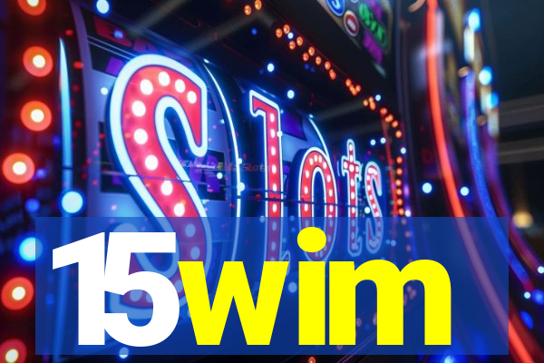 15wim