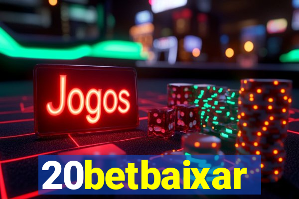 20betbaixar