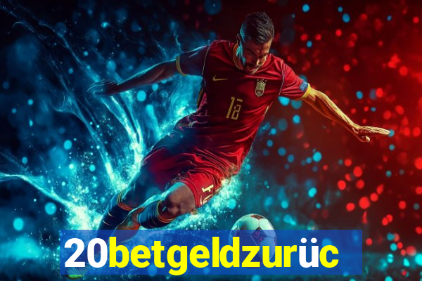 20betgeldzurück