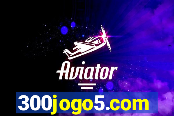 300jogo5.com