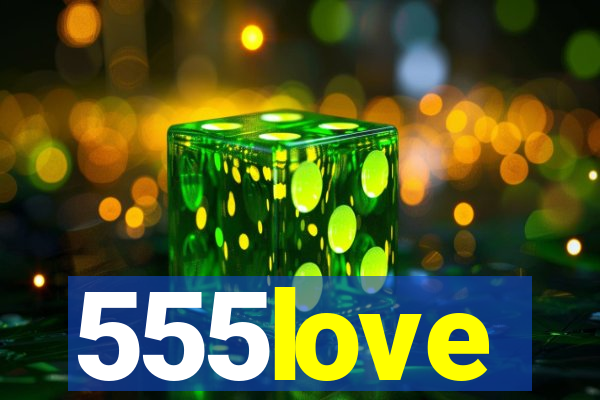 555love