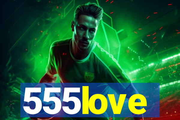 555love