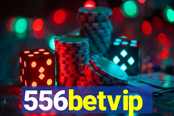 556betvip