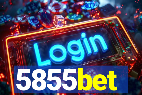 5855bet