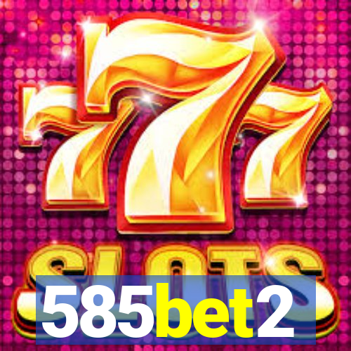 585bet2