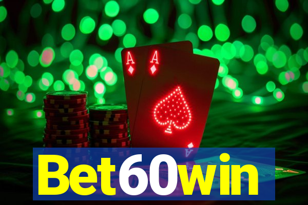 Bet60win